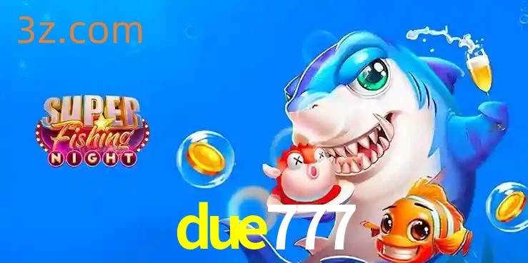 Cassino de Pesca: Uma Visão Geral e Recomendação no due777